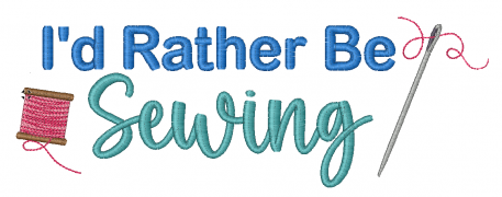 I'd Rather Be Sewing - Image 2